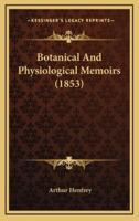 Botanical and Physiological Memoirs (1853)