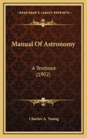 Manual of Astronomy