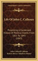 Life Of John C. Calhoun