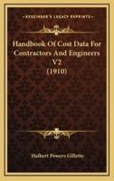 Handbook of Cost Data for Contractors and Engineers V2 (1910)