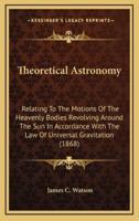 Theoretical Astronomy