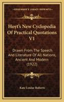 Hoyt's New Cyclopedia Of Practical Quotations V1