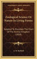 Zoological Science or Nature in Living Forms