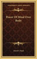 Power Of Mind Over Body