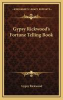 Gypsy Rickwood's Fortune Telling Book