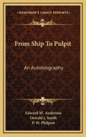 From Ship To Pulpit