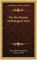 The Ras Shamra Mythological Texts