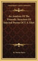 An Analysis of the Prosodic Structure of Selected Poems of T. S. Eliot