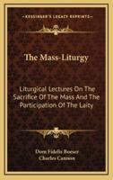 The Mass-Liturgy