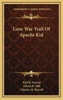 Lone War Trail Of Apache Kid