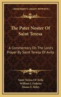 The Pater Noster Of Saint Teresa