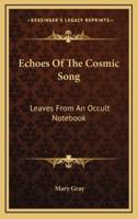 Echoes Of The Cosmic Song