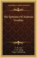 The Epitome Of Andreas Vesalius