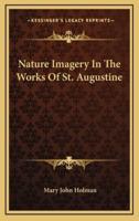 Nature Imagery In The Works Of St. Augustine