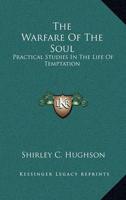 The Warfare Of The Soul