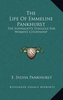 The Life Of Emmeline Pankhurst