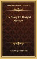 The Story Of Dwight Morrow