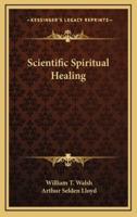 Scientific Spiritual Healing