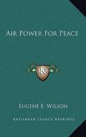 Air Power For Peace