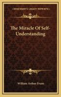 The Miracle of Self-Understanding