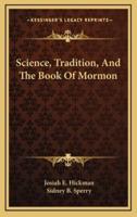 Science, Tradition, And The Book Of Mormon
