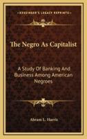 The Negro As Capitalist