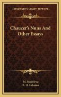 Chaucer's Nuns And Other Essays