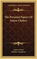 The Personal Papers Of Anton Chekov