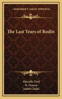 The Last Years of Rodin