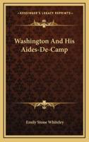 Washington And His Aides-De-Camp