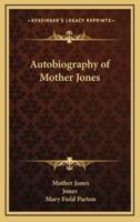 Autobiography of Mother Jones