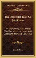 The Immortal Tales Of Joe Shaun