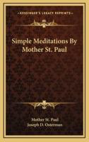 Simple Meditations By Mother St. Paul