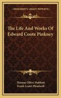 The Life and Works of Edward Coote Pinkney