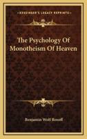 The Psychology of Monotheism of Heaven