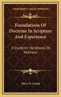 Foundations Of Doctrine In Scripture And Experience