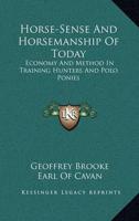 Horse-Sense And Horsemanship Of Today