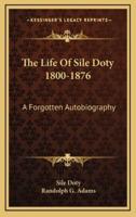 The Life Of Sile Doty 1800-1876
