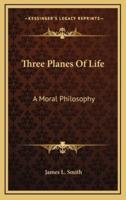 Three Planes of Life