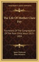 The Life Of Mother Clare Fey