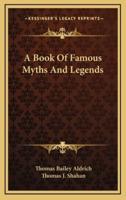 A Book of Famous Myths and Legends