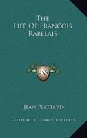 The Life Of Francois Rabelais