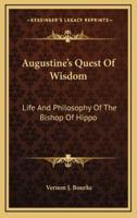 Augustine's Quest Of Wisdom