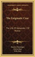 The Enigmatic Czar