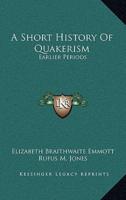 A Short History Of Quakerism