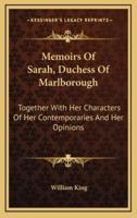 Memoirs Of Sarah, Duchess Of Marlborough