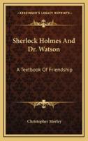 Sherlock Holmes And Dr. Watson