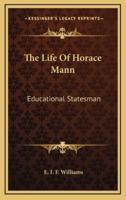 The Life of Horace Mann