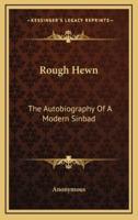 Rough Hewn