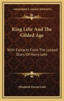 King Lehr And The Gilded Age